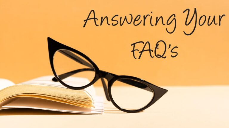 Answering Your FAQS